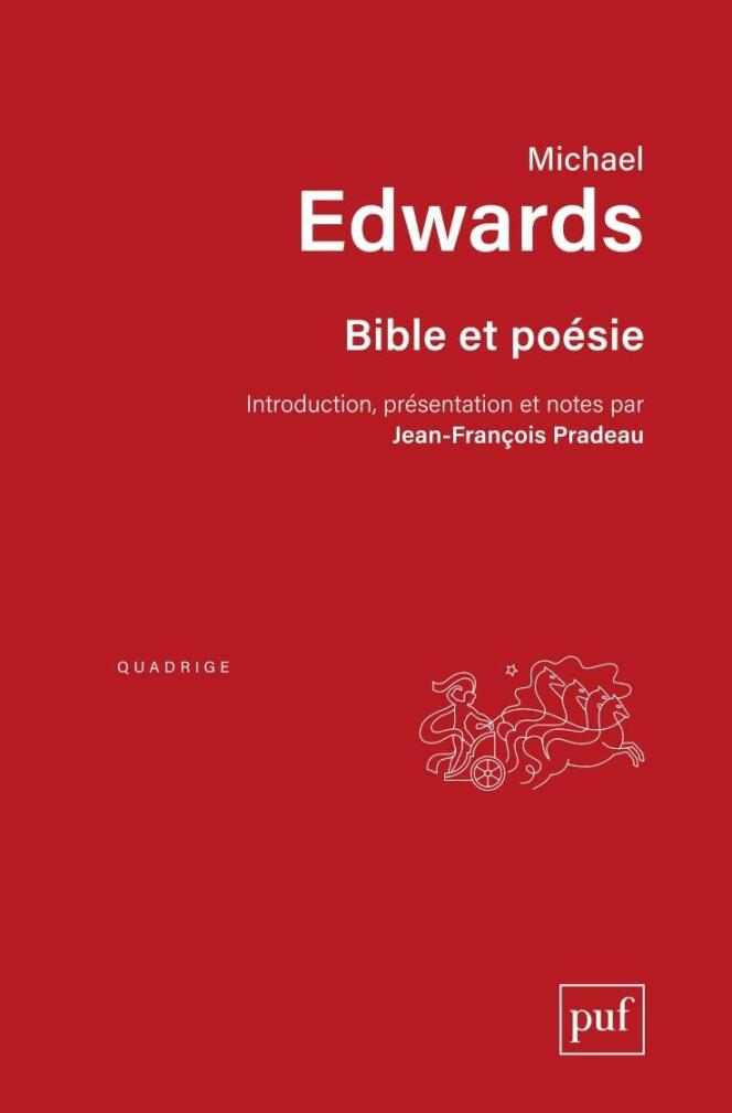 « Bible et poésie », de Michael Edwards, Presses universitaires de France, 167 pages, 13 euros