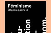 « Féminisme » : un projet en perpétuelle réinvention