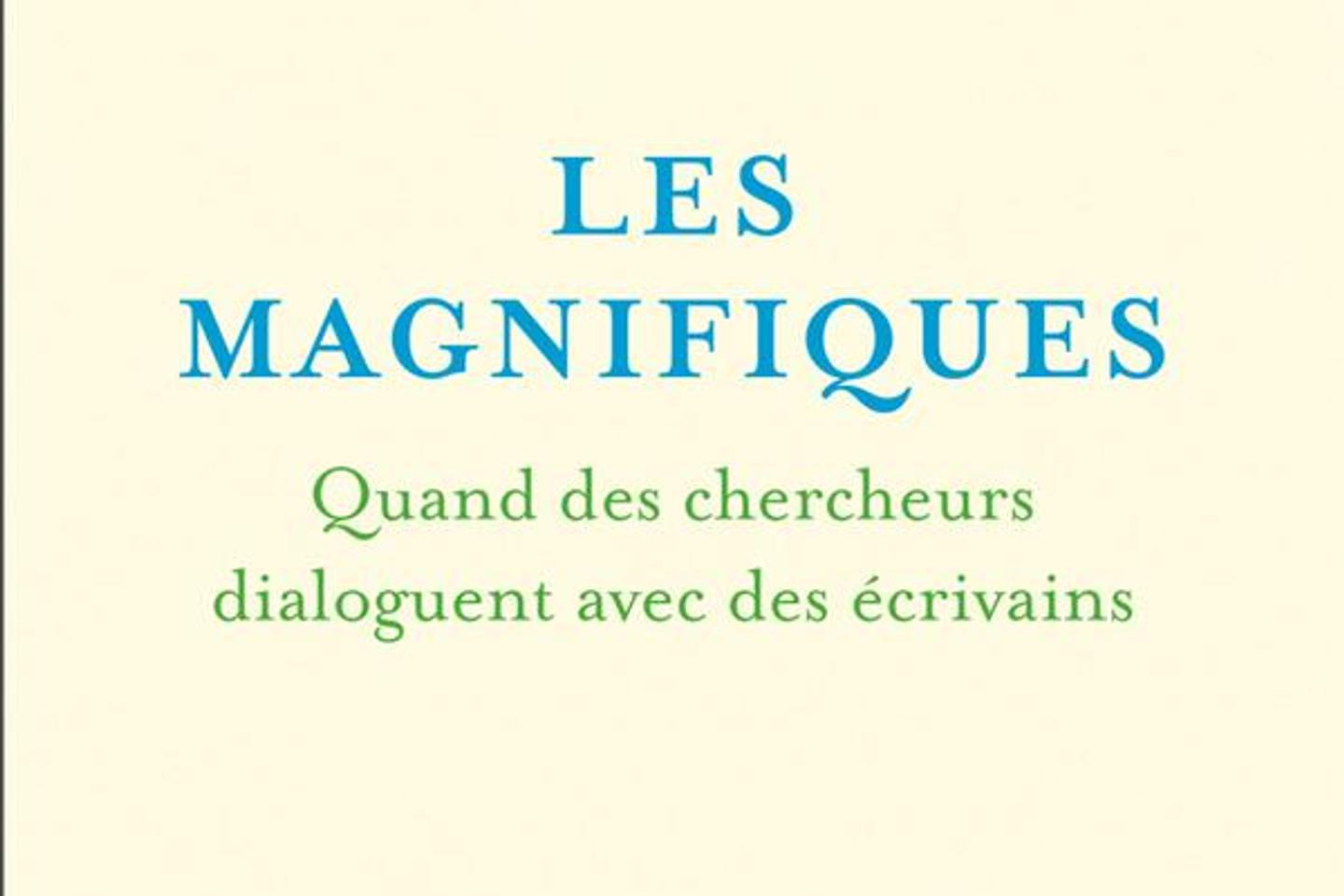 「Les Magnifiques」、作家と研究者の8つの驚くべき出会い