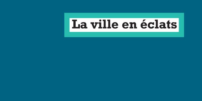 « La Ville en éclats » : la pensée vagabonde de Jean-Christophe Bailly