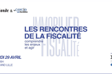 Rencontres de la Fiscalité : La fiscalité est-elle un frein ou un moyen pour résoudre la crise de l’immobilier ?