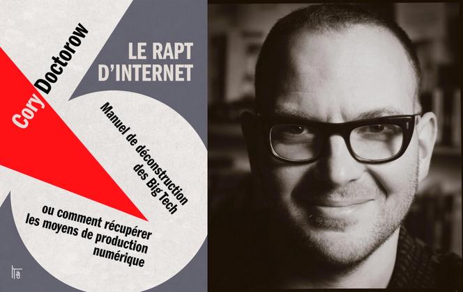 Le rapt d’Internet, Cory Doctorow, 239 p, 26 €, C&F éditions.