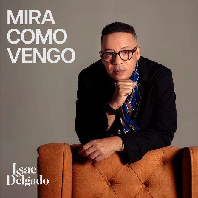 Issac Delgado : « Mira como vengo » (label AnZn)
