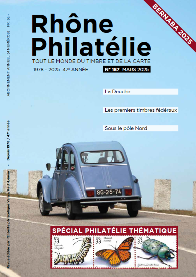 « Rhône philatélie », mars 2025, 48 pages, trimestriel édité par l’Entente philatélique Valais/Haut-Léman. Adresse : Entente philatélique Valais/Haut-Léman, 1860 Aigle, Suisse. Courriel : rhonephilatelie@bluewin.ch.