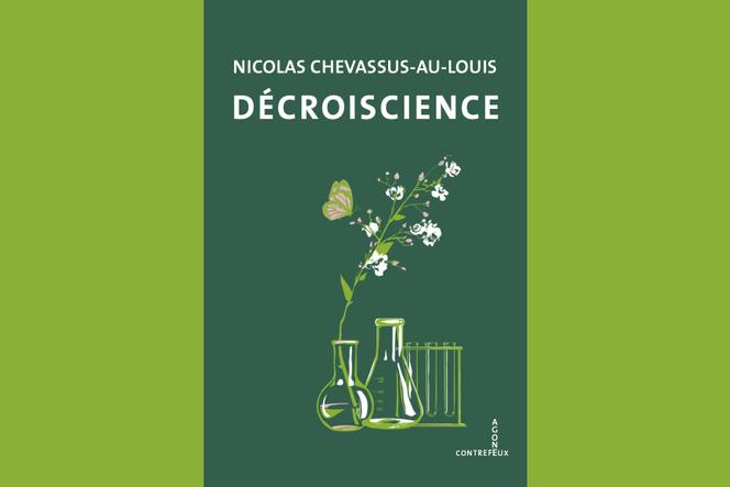 « Décroiscience » de Nicolas Chevassus-au-Louis.