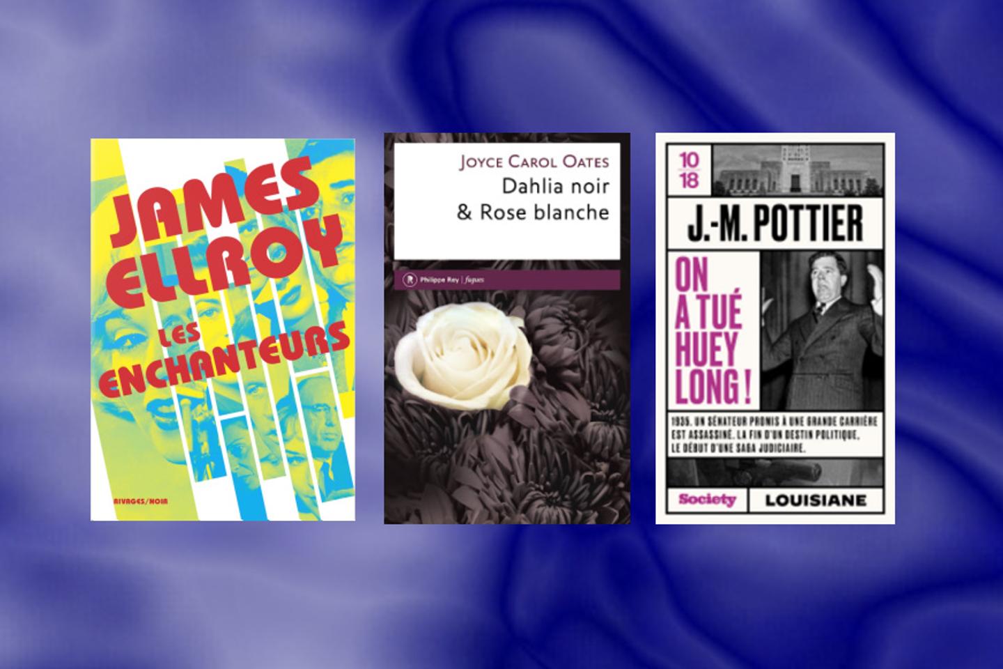 James Ellroy, Joyce Carol Oates et Jean-Marie PottierÂ : laÂ chronique Â«Â pochesÂ Â»...