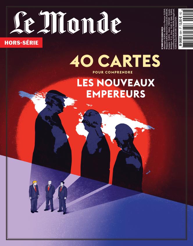 « 40 cartes pour comprendre les nouveaux empereurs », un hors-série du « Monde » – novembre-décembre 2025, 116 pages, 13,50 euros.