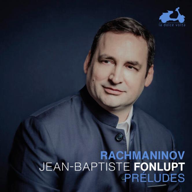 Pochette de l’album Sergueï Rachmaninov, « Préludes », par Jean-Baptiste Fonlupt.