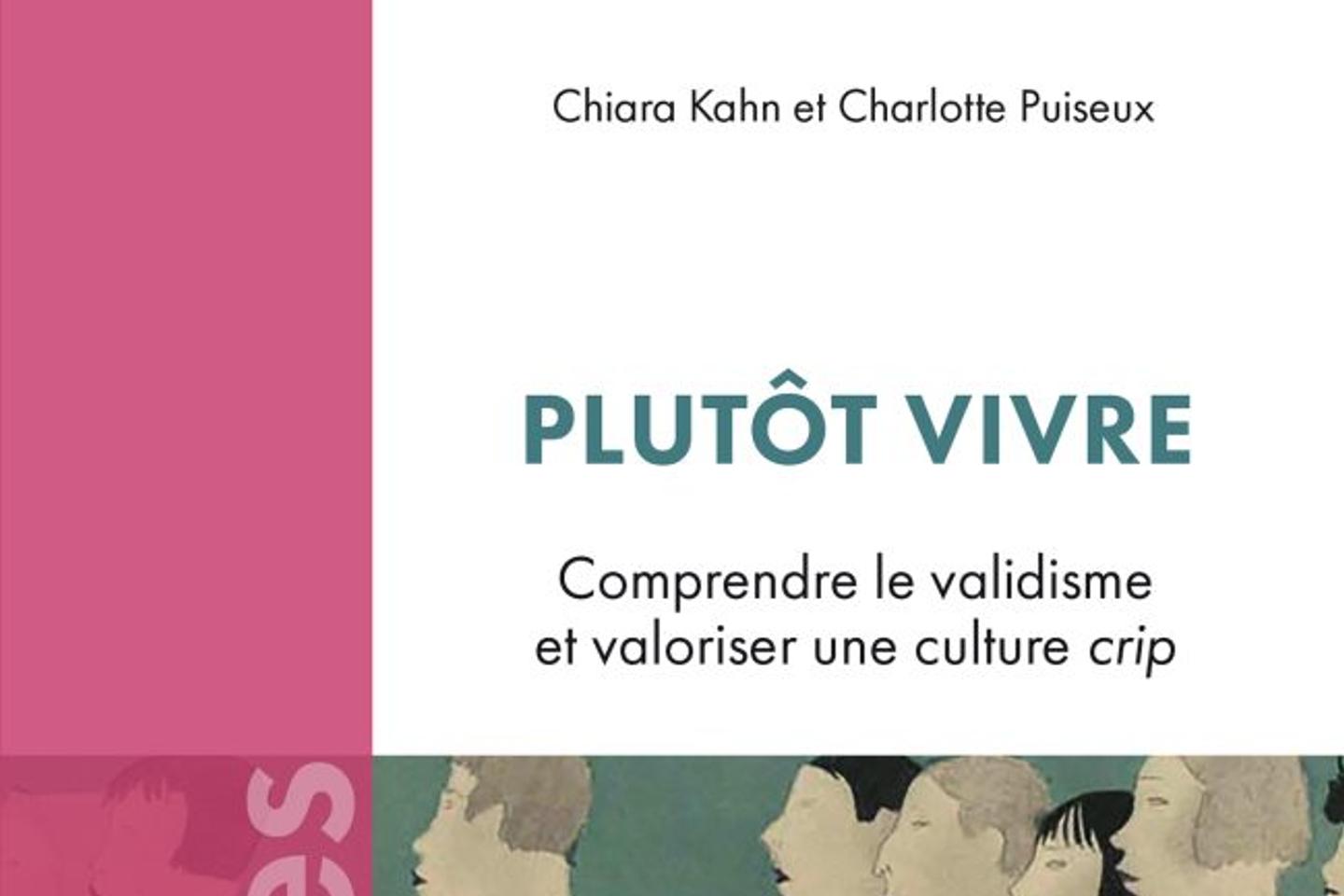 Â«Â PlutÃ´t vivreÂ Â»Â : comment le validisme exclut les personnes en situation de...