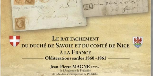 « Le Rattachement du duché de Savoie et du comté de Nice à la France. Oblitérations sardes 1860-1861 » : « Des oblitérations très convoitées par les philatélistes »