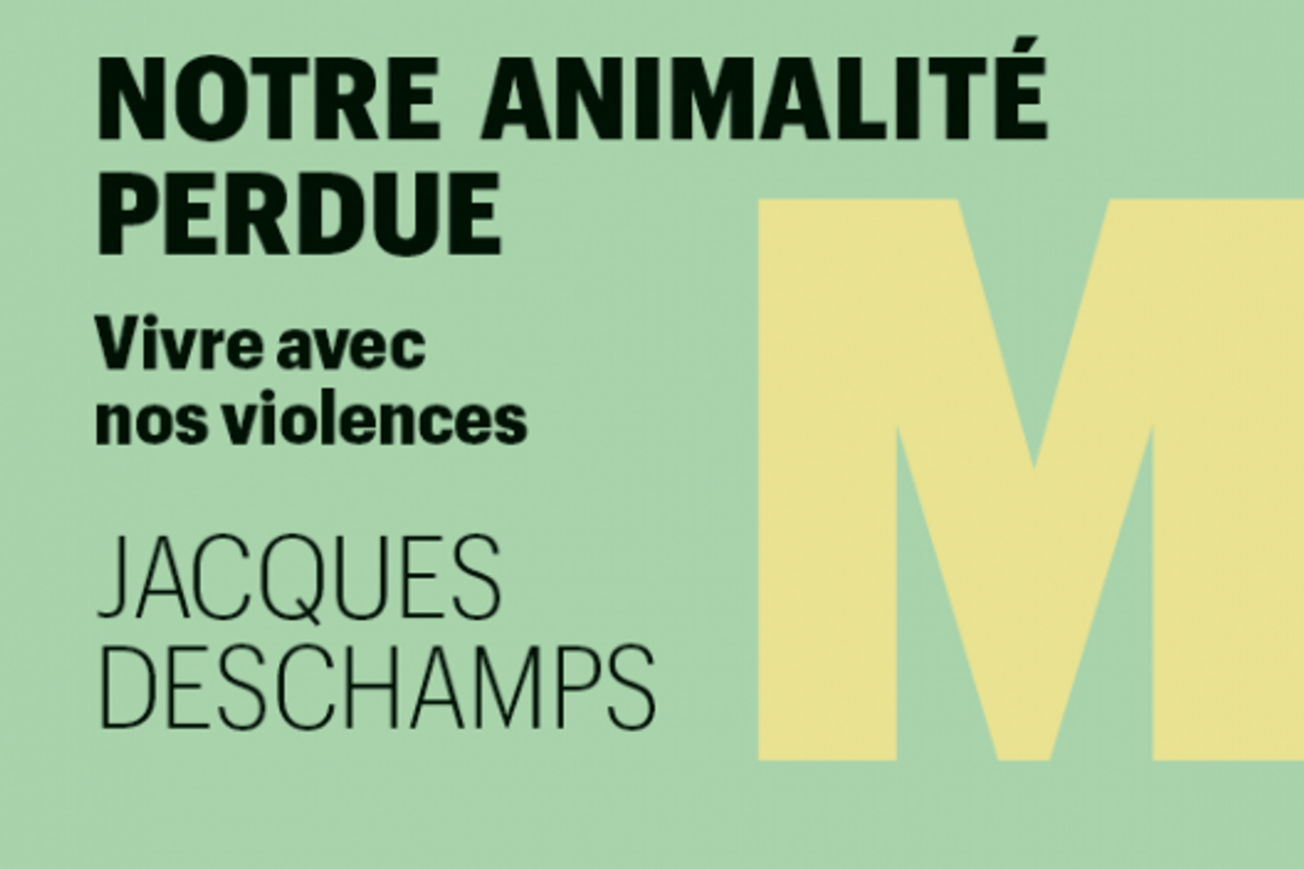 « Notre animalité perdue » : renouer avec notre part animale pour atténuer la violence humaine