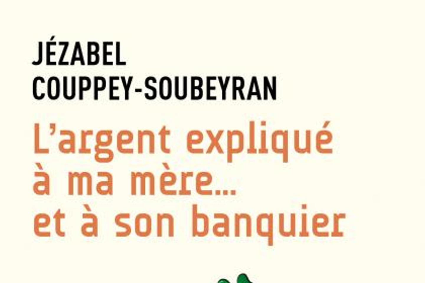 L’économiste Jézabel Couppey-Soubeyran explique le b.a.-ba de la monnaie