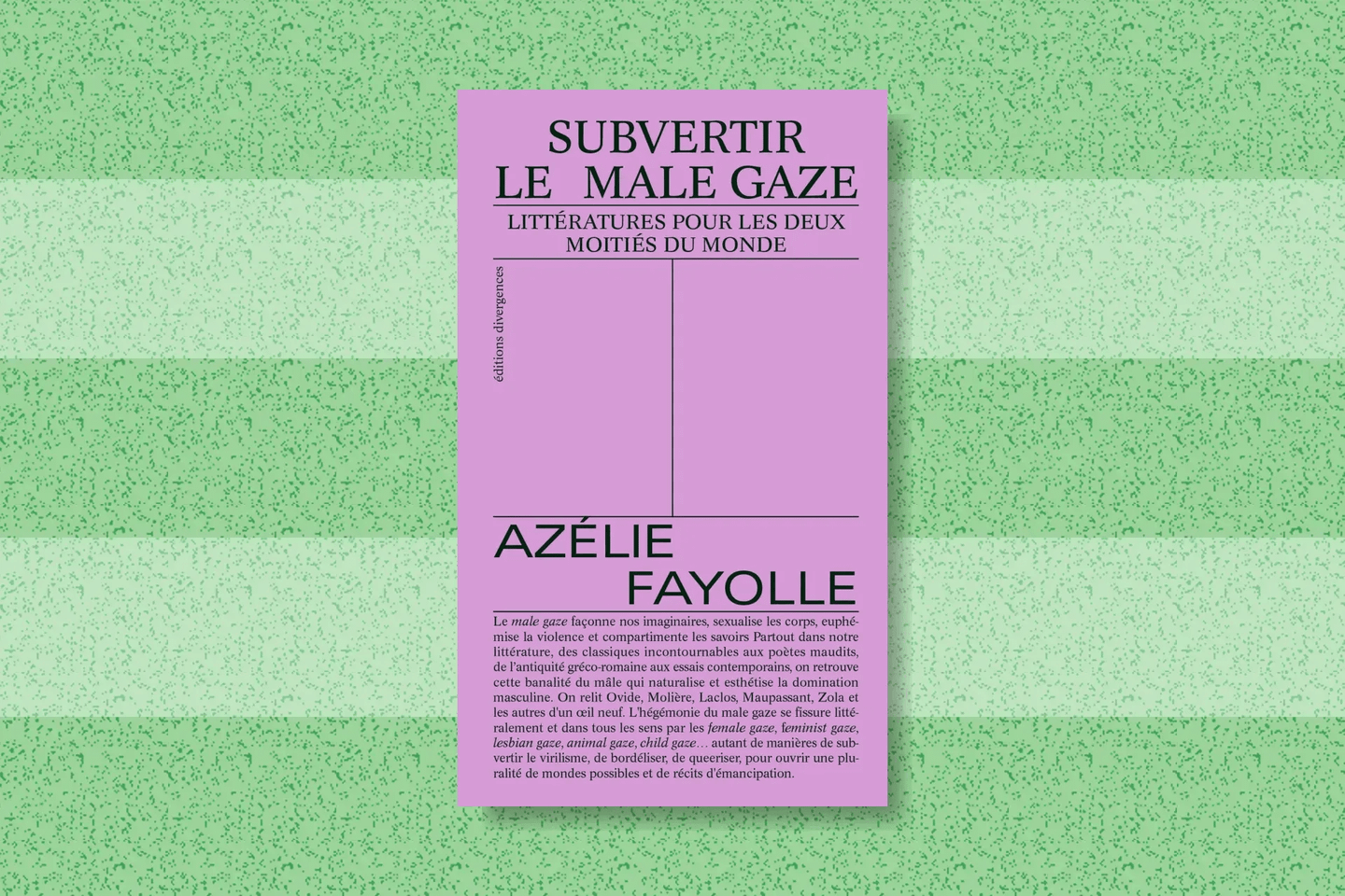 « Subvertir le male gaze », d’Azélie Fayolle : critique du patriarcat littéraire