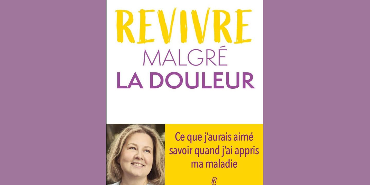 Avec « Revivre malgré la douleur », Hélène Rossinot incite à parler de ses maux pour s’en libérer