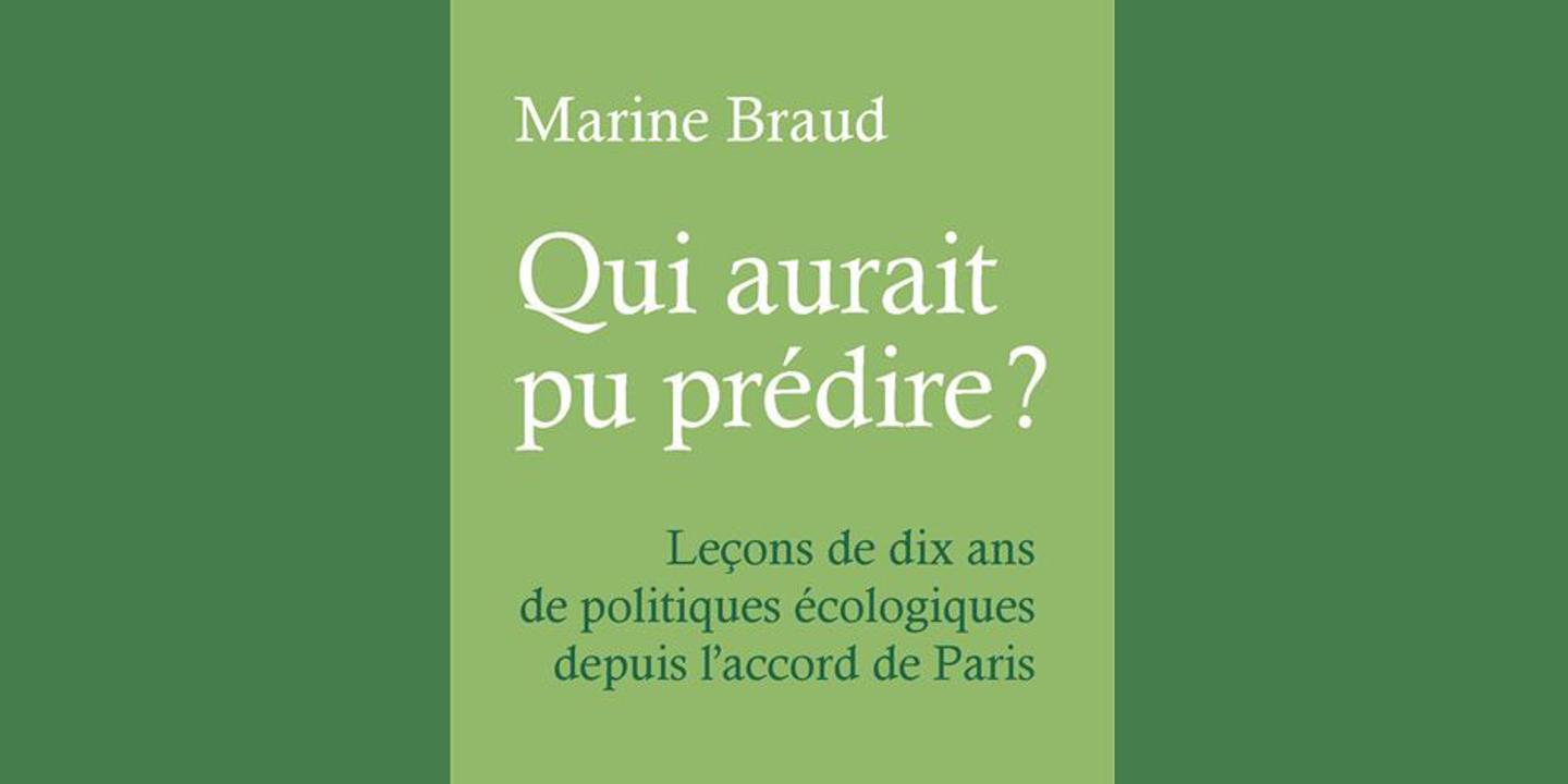 Marine Braud, ancienne conseillère à Matignon et à l’Elysée, raconte dix ans passés au cœur des politiques écologiques