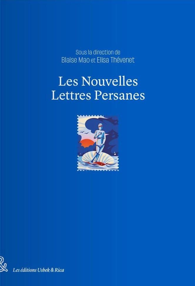 Couverture timbrée pour « Les Nouvelles lettres persanes », sous la direction de Blaise Mao et Elisa Thévenet (Les Editions Usbek & Rica, 2023).