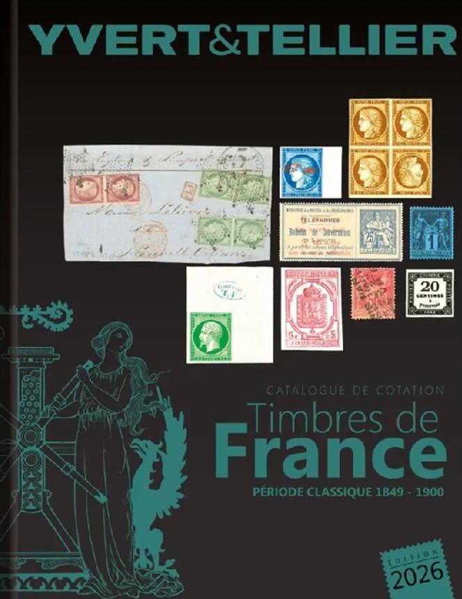 «&nbsp;Catalogue de cotation. Timbres de France. Edition 2026&nbsp;», en deux volumes, «&nbsp;Période classique 1849-1900&nbsp;» (296 pages) , illustré ici, et «&nbsp;Période moderne 1900&nbsp;à nos jours&nbsp;» (736&nbsp;pages).&nbsp;Yvert et Tellier, format 210&nbsp;x 270&nbsp;mm, 39,90&nbsp;euros.
