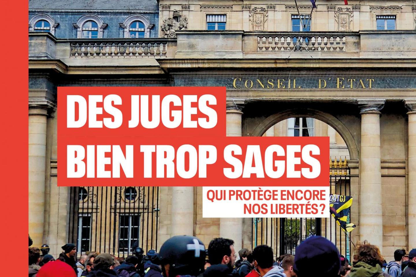 « Des juges bien trop sages » : comment la défense des libertés publiques a reculé en France