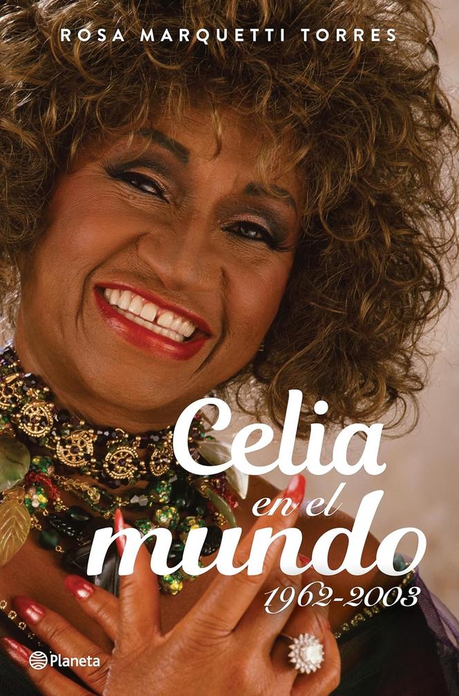« Celia en el mundo : 1962-2003 », par Rosa Marquetti Torres