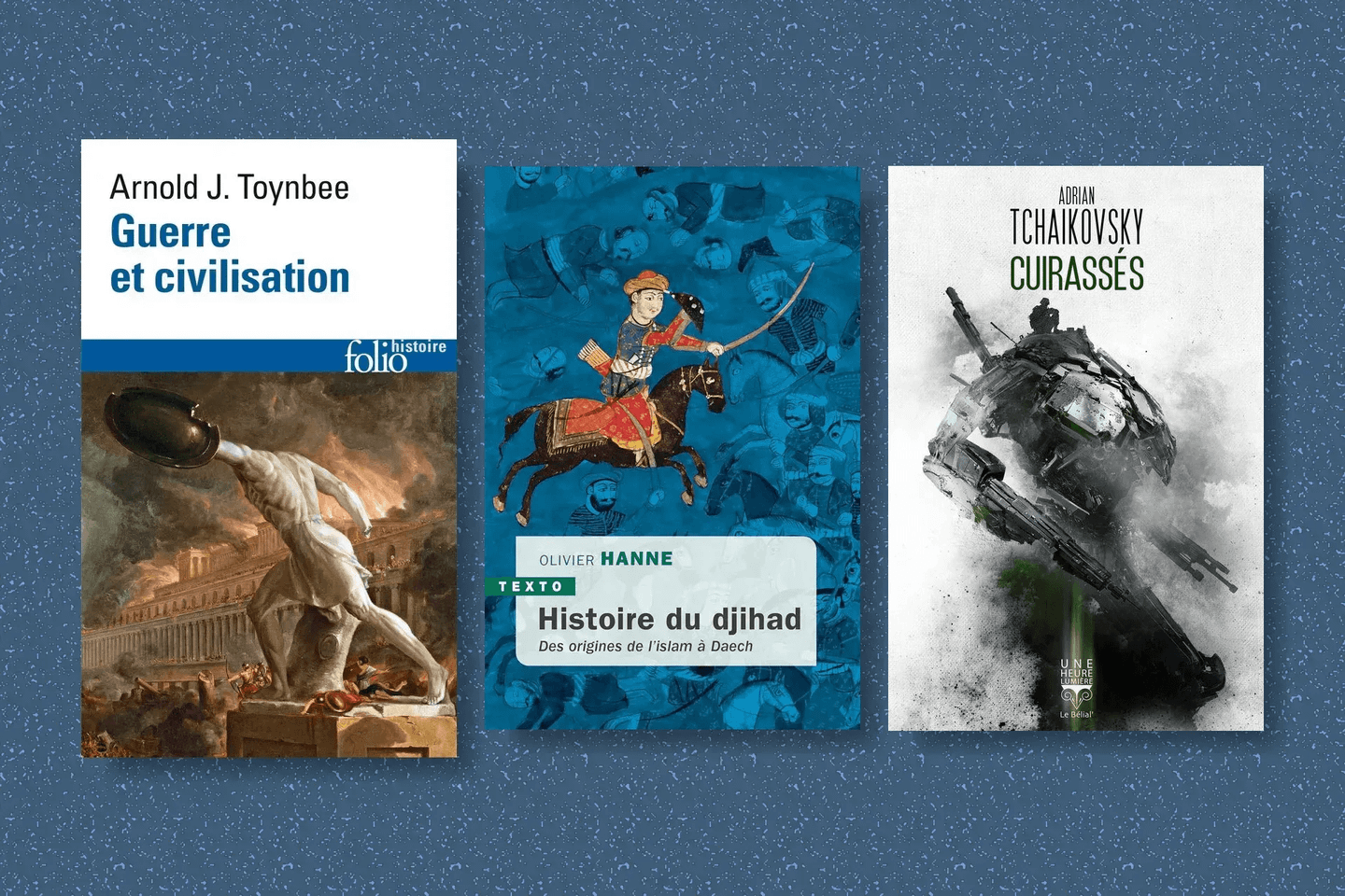 Trois livres de poche « bellicistes » conseillés par François Angelier : Arnold J. Toynbee, Olivier Hanne, Adrian Tchaikovsky