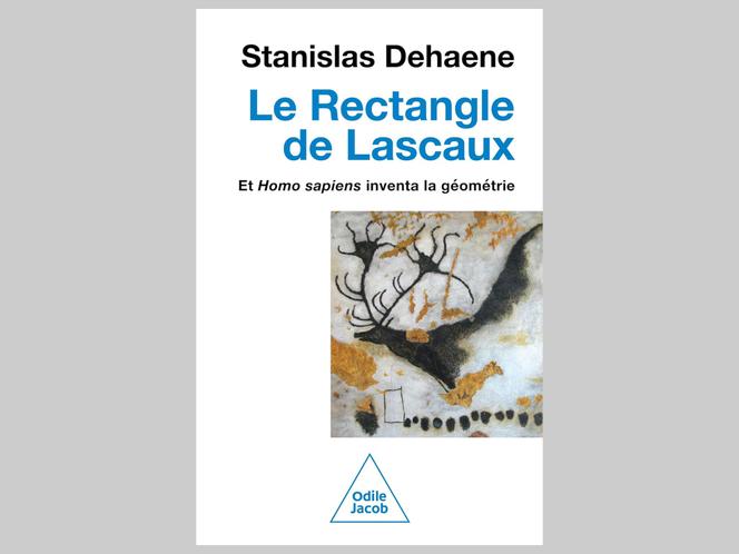 Le Rectangle de Lascaux, de Stanislas Dehaene (Odile Jacob, 352&nbsp;p., 24,90&nbsp;€, numérique 19,99&nbsp;€)