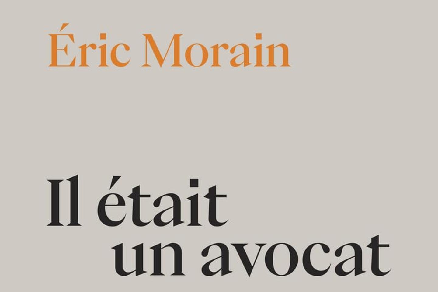 Les précieux souvenirs de l’ex-avocat Eric Morain