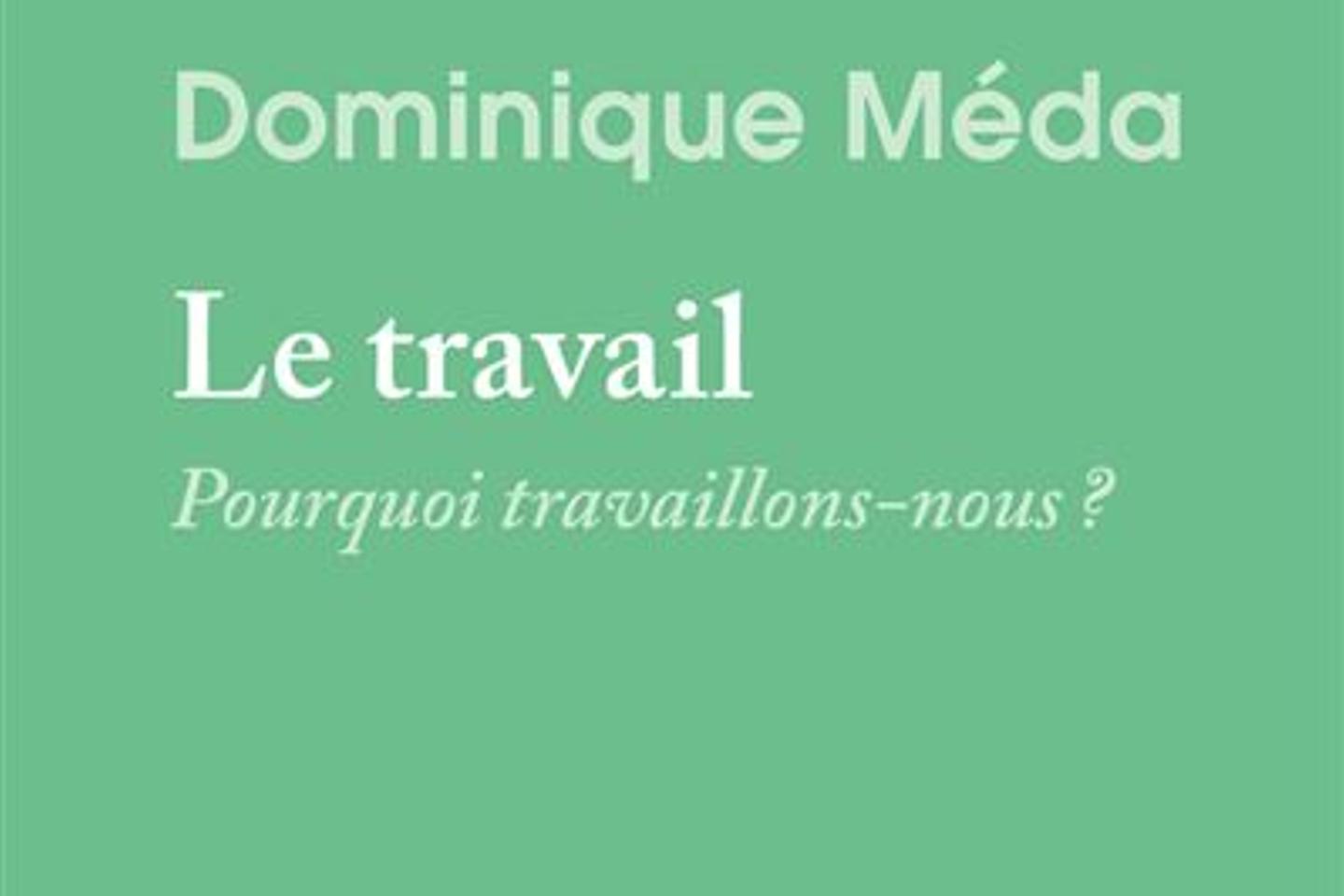 « Le Travail » : ce qui donne du sens à l’ouvrage