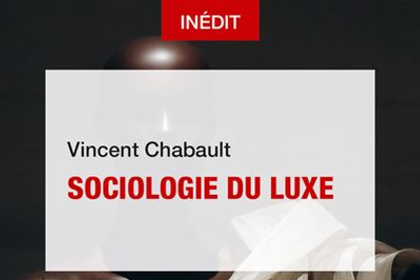« Sociologie du luxe », radiographie d’une industrie qui vend du rêve