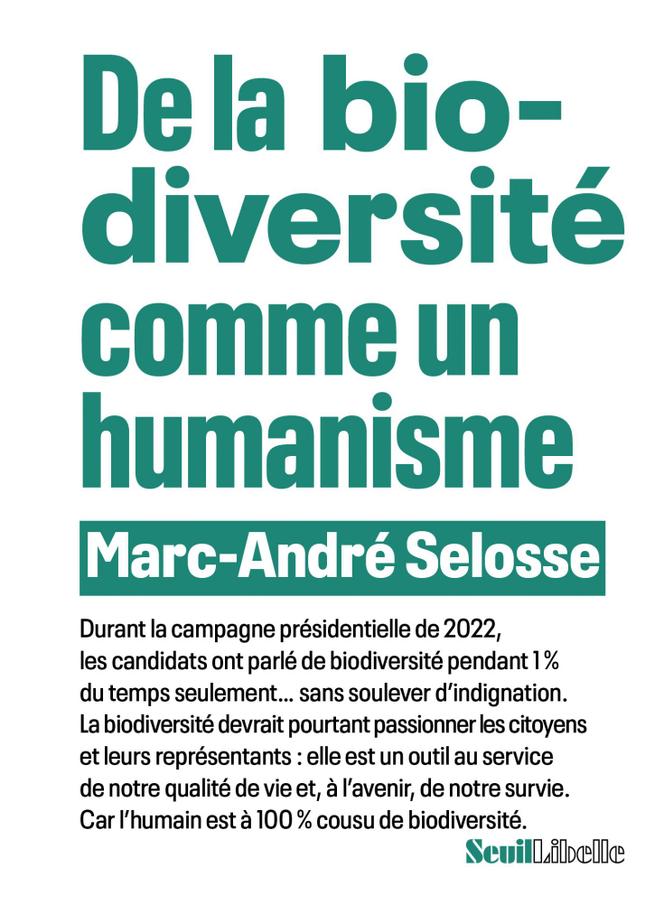 « De la biodiversité comme un humanisme », de Marc-André Selosse, Seuil, 96 pages, 6,90 euros.