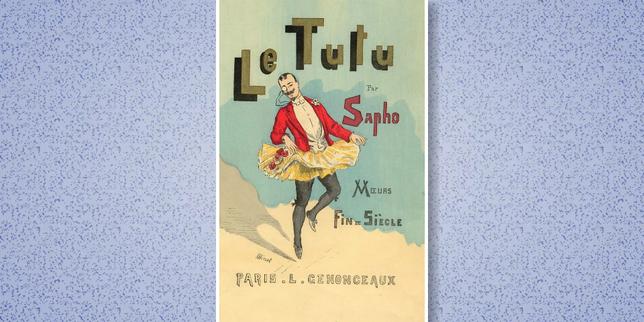 Enigmes autour du très fou « Tutu », un roman transgressif paru en 1891 sous pseudonyme, qui fascine toujours autant