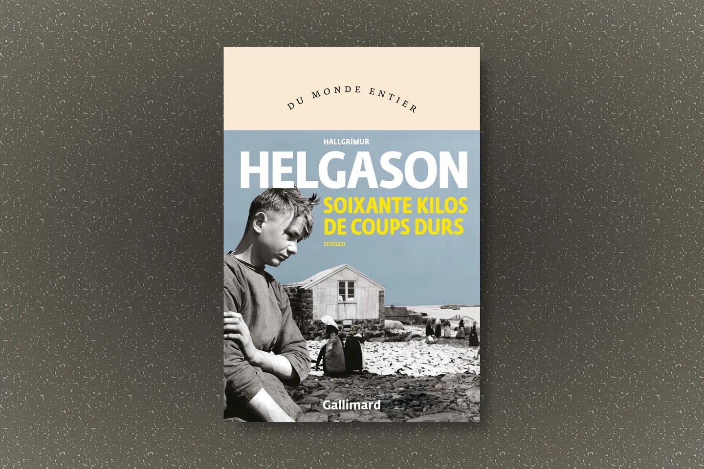 Avec « Soixante kilos de coups durs », l’écrivain Hallgrimur Helgason poursuit sa saga de l’entrée de l’Islande dans la modernité