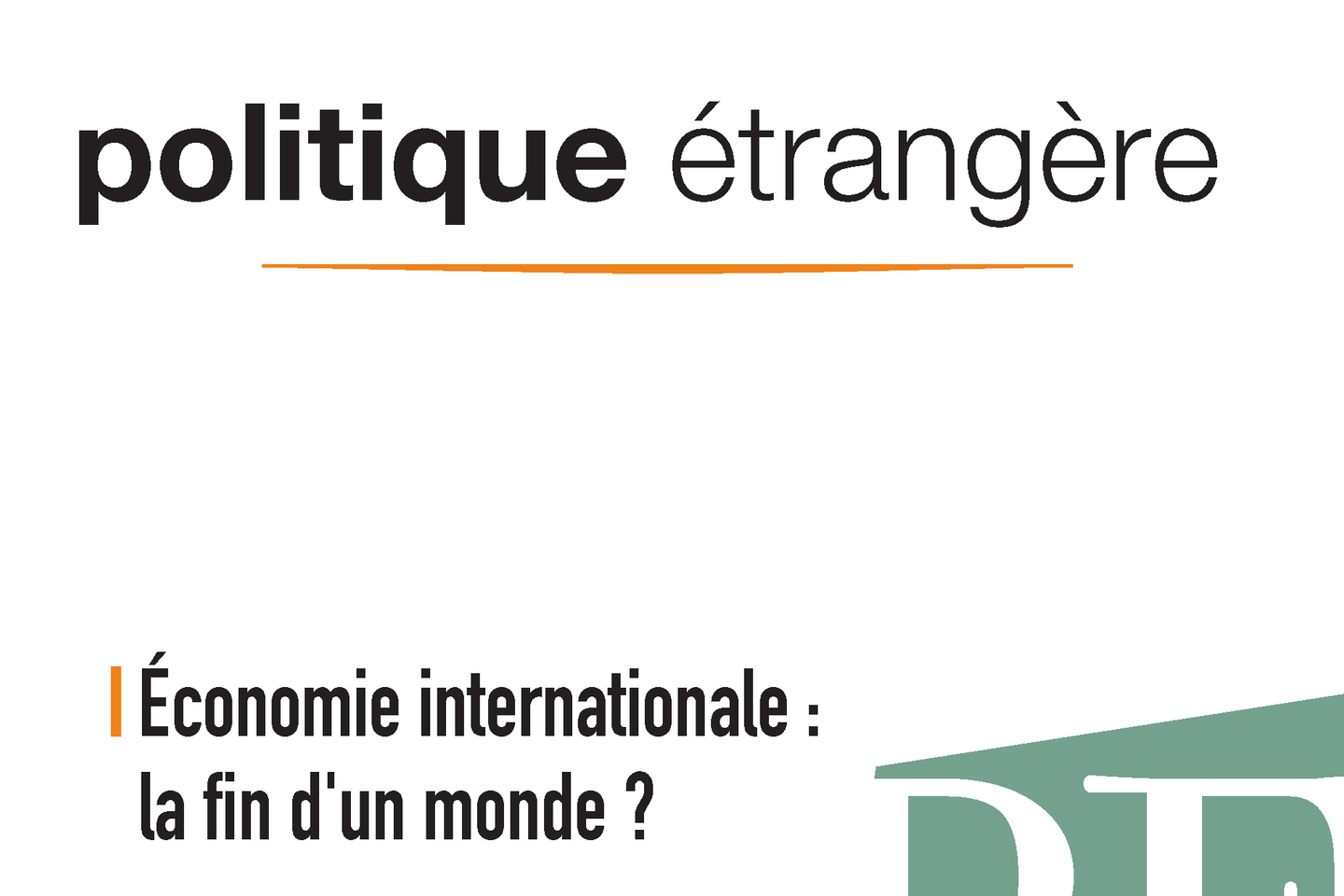 Crédibilité des Etats-Unis et place de l’Europe au menu de la revue « Politique étrangère », qui fête ses 90 ans