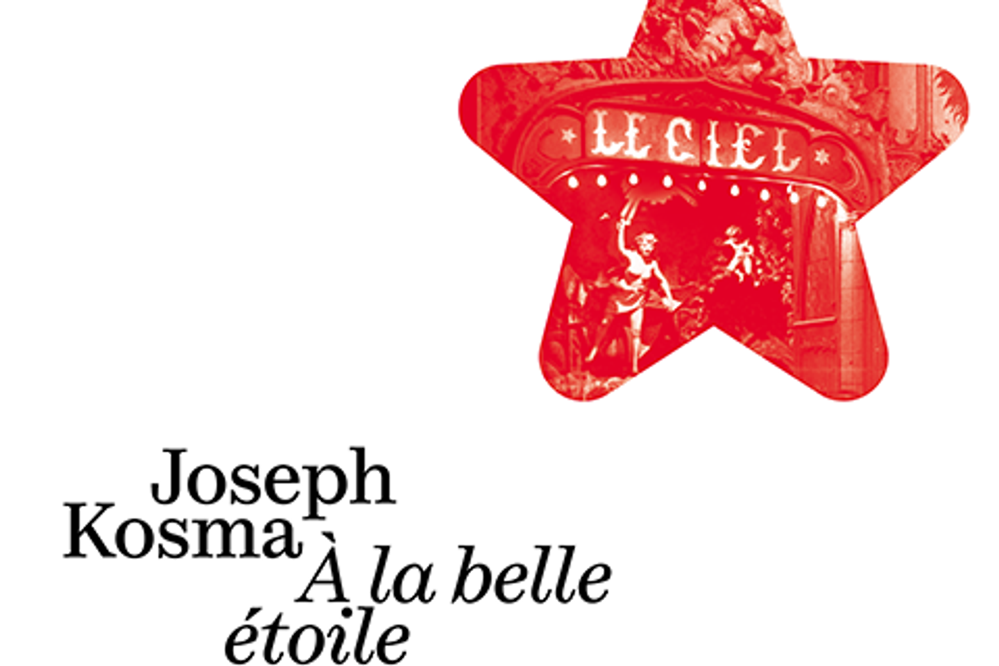 Joseph Kosma, compositeur éclectique et inventif, objet d’un hommage dans l’album « A la belle étoile »