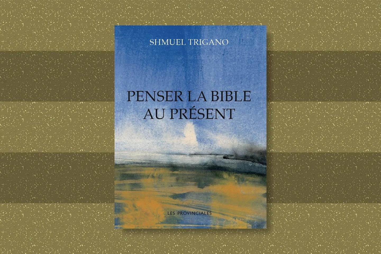 « “Penser la Bible au présent” doit se lire comme un sommaire détaillé des analyses développées par Shmuel Trigano au cours de son périple intellectuel et spirituel »