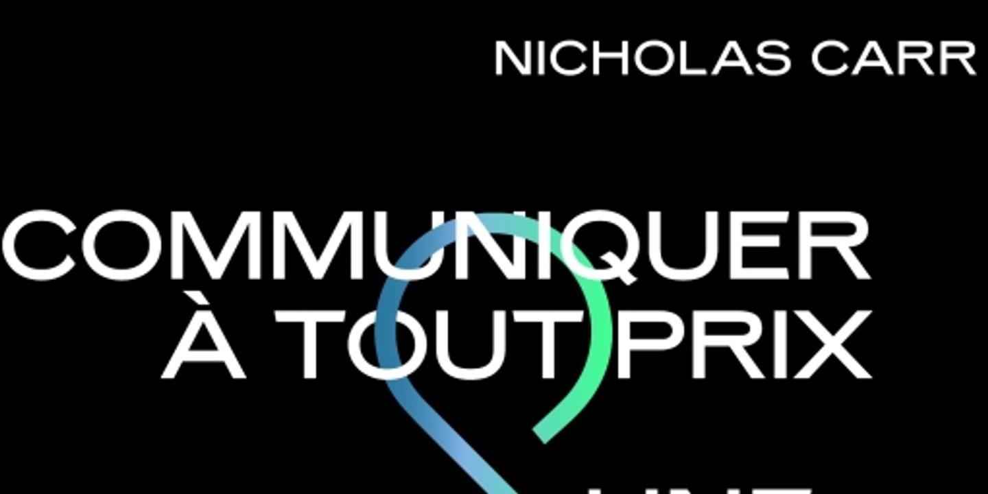 Nicholas Carr : les réseaux sociaux, avatar d'un capitalisme prédateur