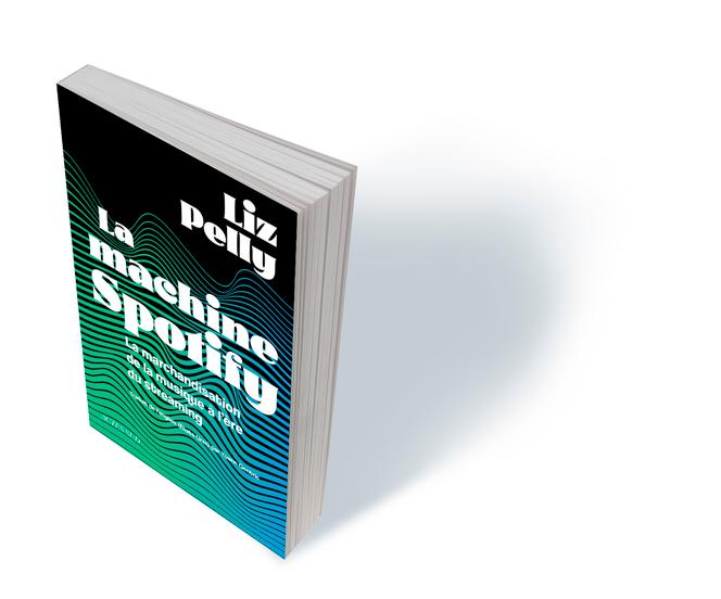 « La Machine Spotify. La marchandisation de la musique à l’ère du streaming », de Liz Pelly. Actes Sud, 384 pages, 21,50 euros.