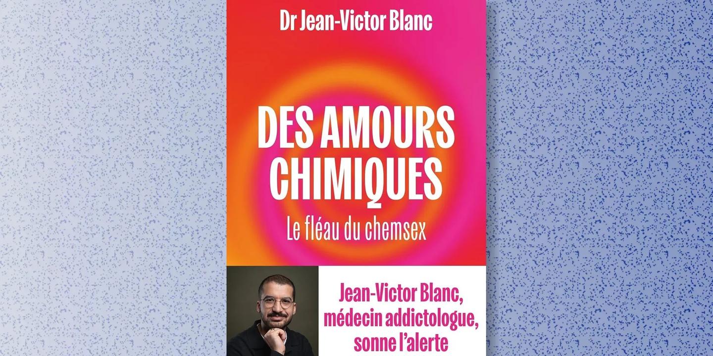 Addiction au chemsex : un portrait médical et sociétal des amours chimiques