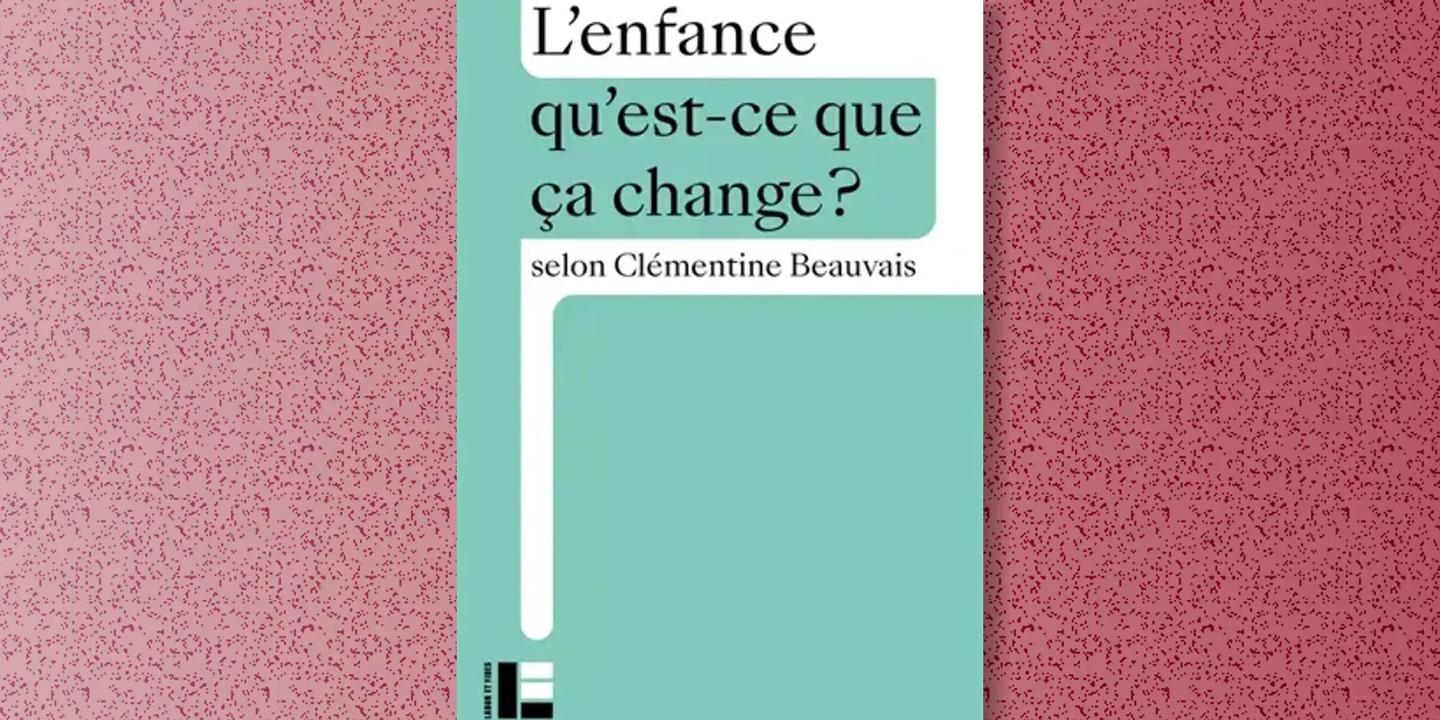 Clémentine Beauvais repense l'enfance dans un essai captivant