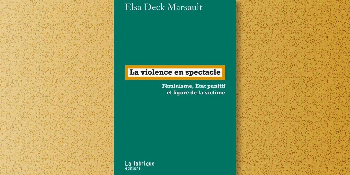 Elsa Deck Marsault : en finir avec l'idéalisme carcéral face aux violences sexuelles