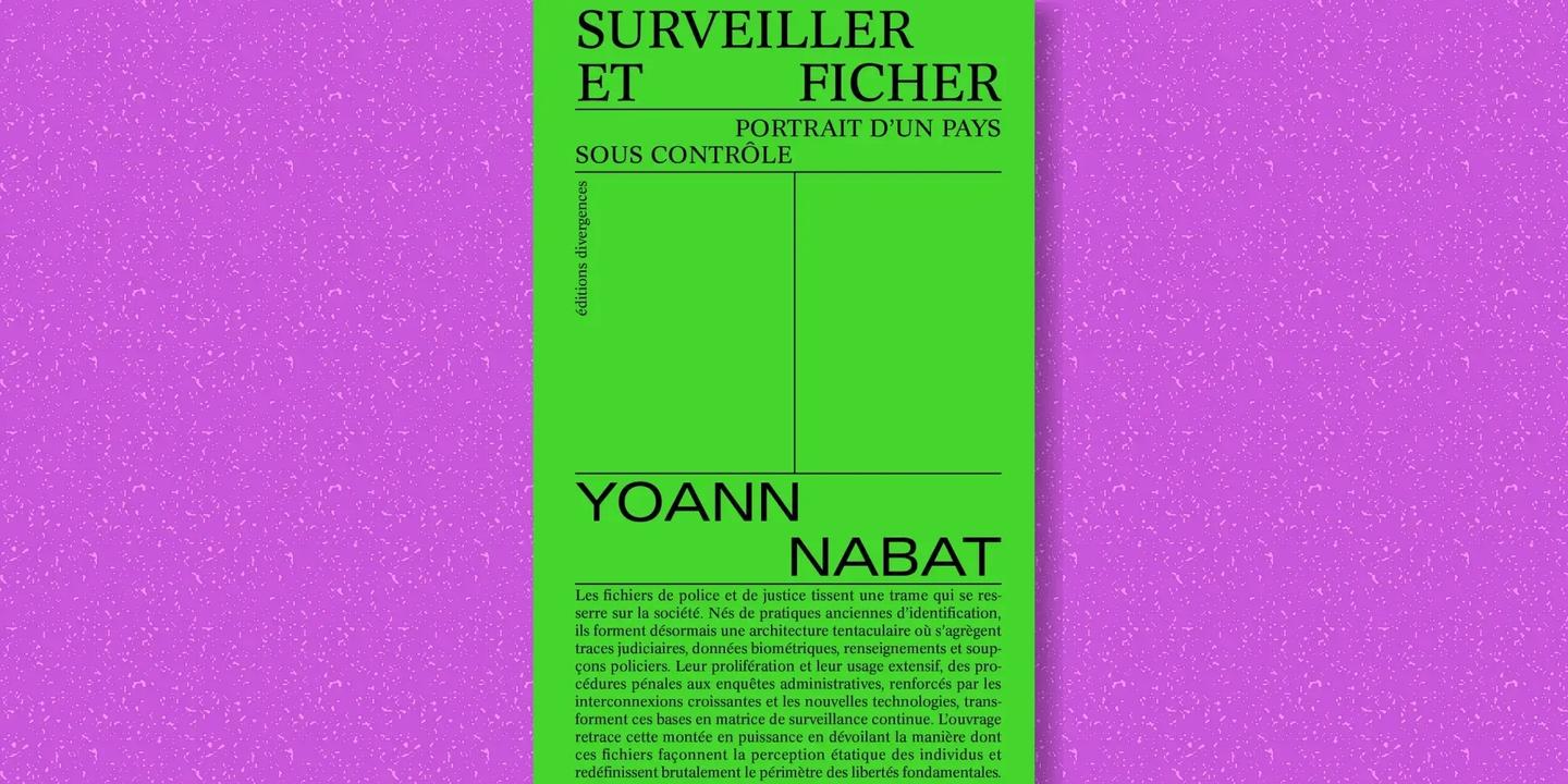 Fichage policier : l'illusion du contrôle dénoncée dans un essai