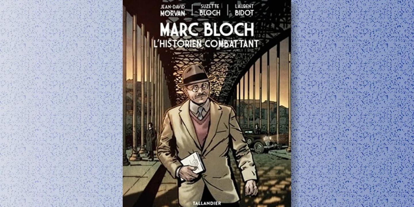 Marc Bloch, un médiéviste débusqueur de fake news avant l'heure