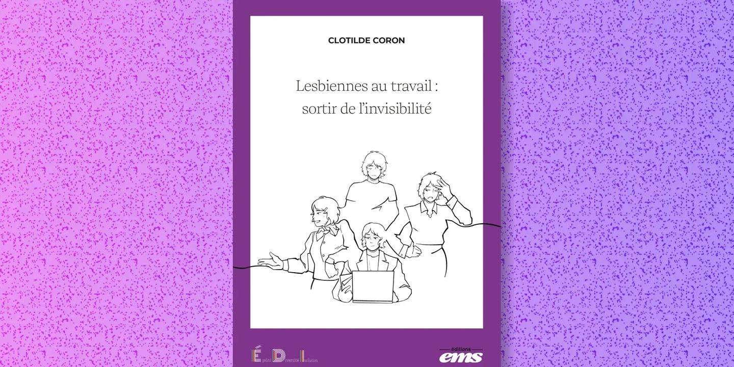 Lesbiennes au travail : une enquête révèle leur invisibilité persistante