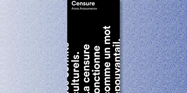 Un essai éclairant décortique comment le mot « censure » fait l’objet d’une bataille culturelle