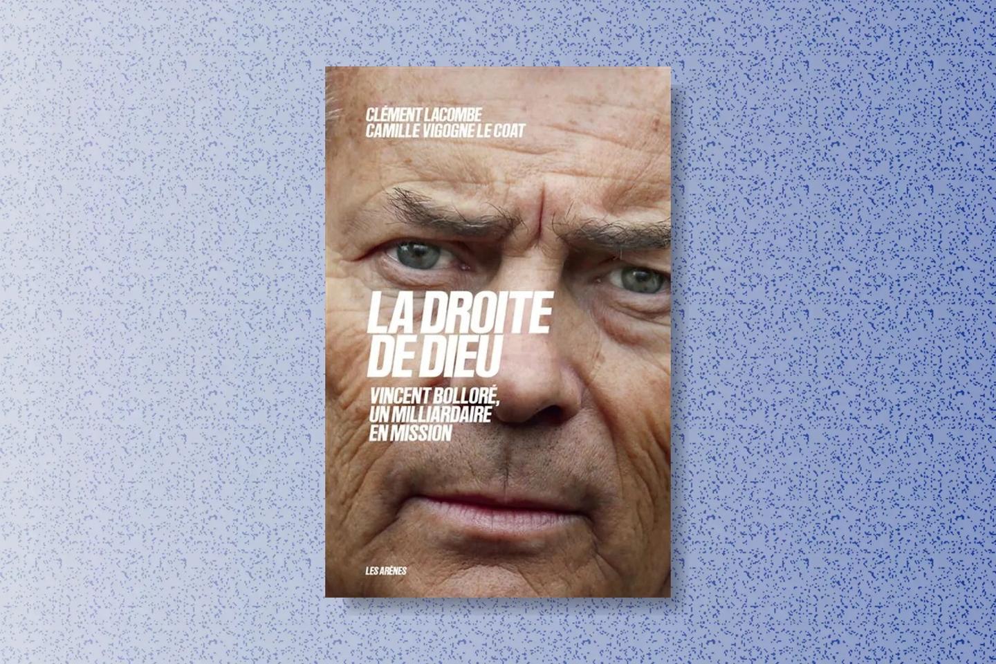 « La Droite de Dieu. Vincent Bolloré, un milliardaire en mission » : un livre enquête sur l’entreprise politique d’extrême droite lancée par le puissant patron