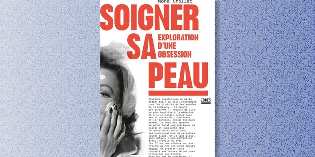 Dans « Soigner sa peau », Mona Chollet interroge le triomphe de la cosmétique