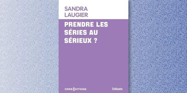 Dans « Prendre les séries au sérieux ? », Sandra Laugier défend la valeur politique et artistique des feuilletons télé